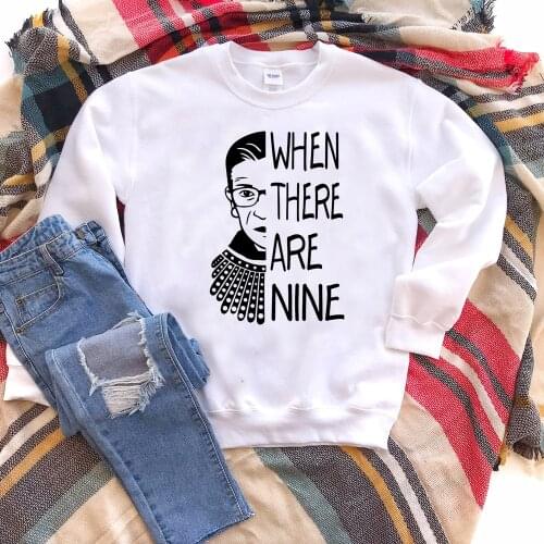 When There Are Nine Fleece Sweatshirt Woman Ginsburg Crewneck Sweatshirts Fleece Plus Size Woman Oversized Hoodies