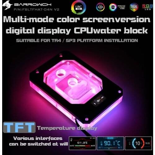 Barrowch FBLTFHAT-04N V2,CPU Water Block for AMD RYZEN THREADRIPPER x399,Color screen of Digital display V2,water cooler
