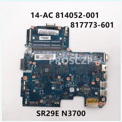 For HP 240 G4 14-AC 6050A2730601-MB-A01 Laptop Motherboard with SR29E N3700 814052-001 814052-601 814052-501 100% Working well