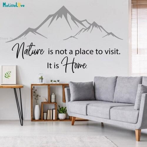 Nature Is Not A Place To Visit It Is Home Mountains Wall Decals Exquisite Home Décor Vinyl Window Stickers Handmade YT4509