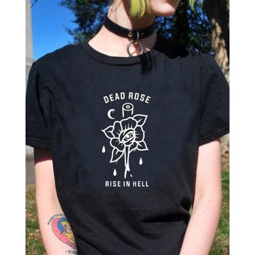 Dead rose rise in hell t-shirt Gothic unisex women fashion funny 100% Cotton quote casual tumblr graphic grunge tee top tshirts