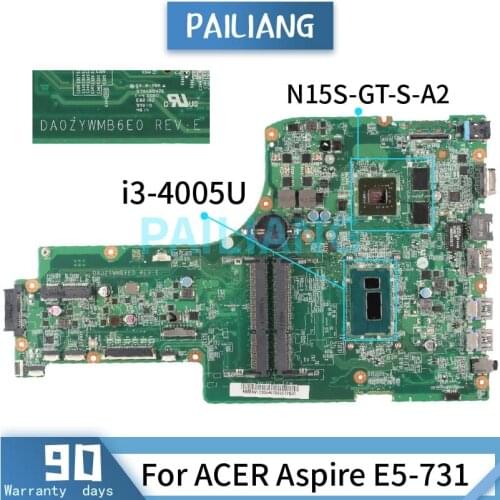 Mainboard For ACER Aspire E5-731 i3-4005U Laptop motherboard DA0ZYWMB6E0 SR1EK N15S-GT-S-A2 DDR3 Tested OK