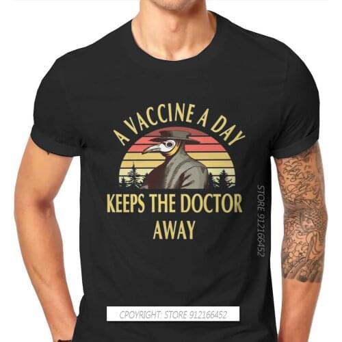 A Vaccine A Day Mans TShirt Plague Doctor SCP 049 O-Neck 100% Cotton T Shirt Funny Birthday Gifts