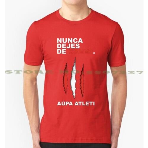 Atleti - Nunca Dejes De Creer Black White Tshirt For Men Women Atleti Atletico Aupa Aupa Atleti Camiseta Camiseta Futbol