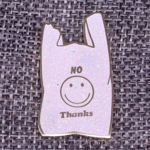 Smiley Face Brooch No thanks plastic bag enamel Pin Say it subtly & back the cause with this cute pin gift