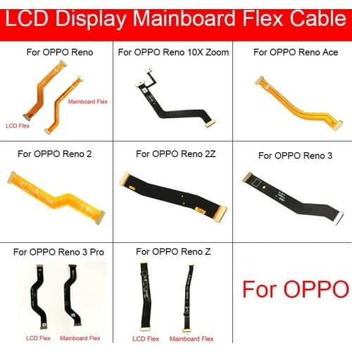 New Mainboard Connector Flex Cable For Oppo Reno Z 2 3 Pro ACE 2 10x Zoom LCD Display Screen Connect Flex Cable Replacement Part