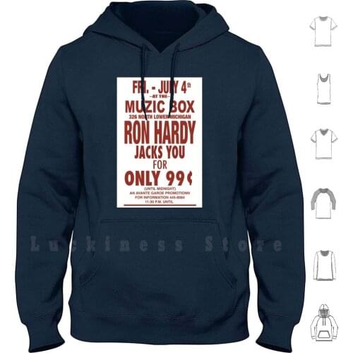 Ron Hardy ( The Muzic Box Poster ) Hoodie Long Sleeve Ron Hardy Ronnie Music Box Muzic Chicago House Edits Acid