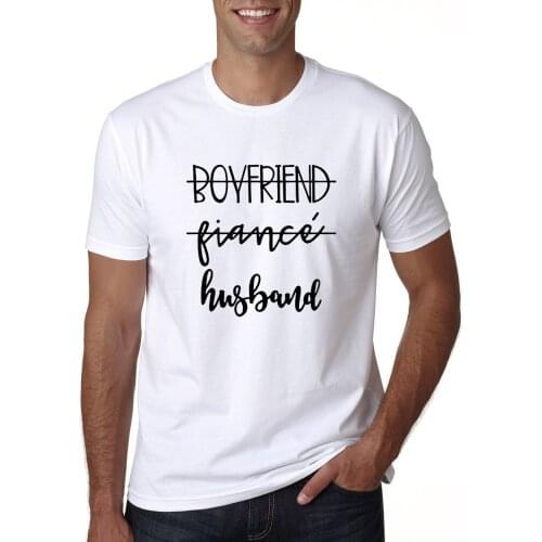 Boyfriend Fiance Husband Graphic Tees Men Streetwear Summer Short Sleeve O-Neck Harajuku Boyfriend Gift T Shirt Male White Tops