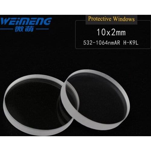 Weimeng Laser Protective window 10*2mm 532-1064nmAR circular & plano H-K9L for laser cutting welding engraving machine