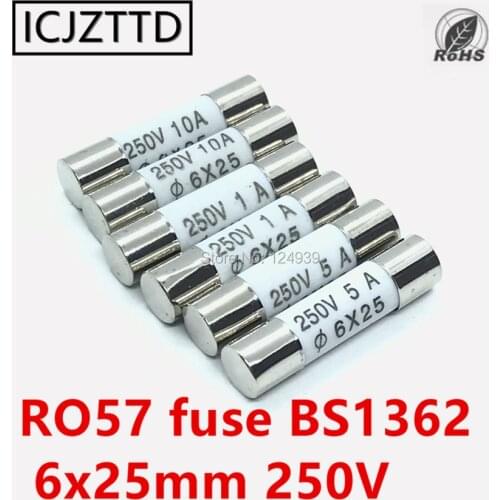 RO57 fuse BS1362 6*25mm 0.5A 1A 2A 3A 5A 6A 7A 8A 10A 15A 20A 25A 250V ceramic fuse 6*25 Ceramic insurance tube 6x25MM 6mmx25mm