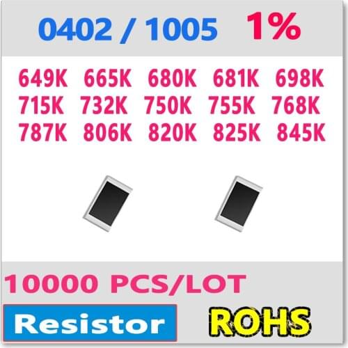 JASNPROSMA OHM 0402 F 1% 10000pcs 649K 665K 680K 681K 698K 715K 732K 750K 755K 768K 787K 806K 820K 825K 845K smd 1005 Resistor