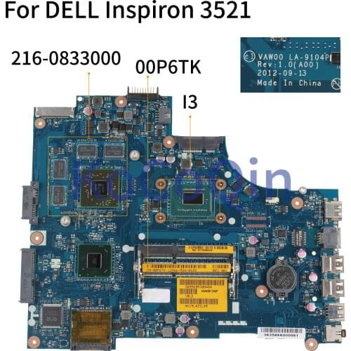 KoCoQin Laptop motherboard For DELL Inspiron 15R 3521 5521 I3-3217U Mainboard CN-00P6TK 00P6TK SR0XF VAW00 LA-9104P 216-0833000