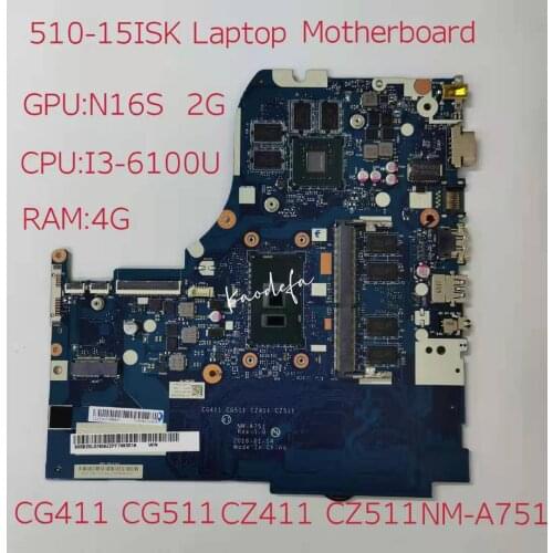 For Lenovo ideapad 510-15ISK Laptop Motherboard CPU I3-6100U GPU N16S GT940MX 2G RAM 4G NM-A751 100% test ok