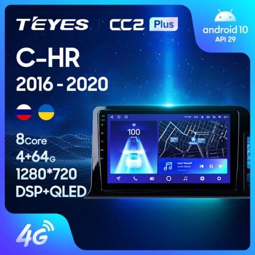 TEYES CC2L CC2 Plus For Toyota C-HR CHR 2016 - 2020 Car Radio Multimedia Video Player Navigation GPS Android No 2din 2 din dvd