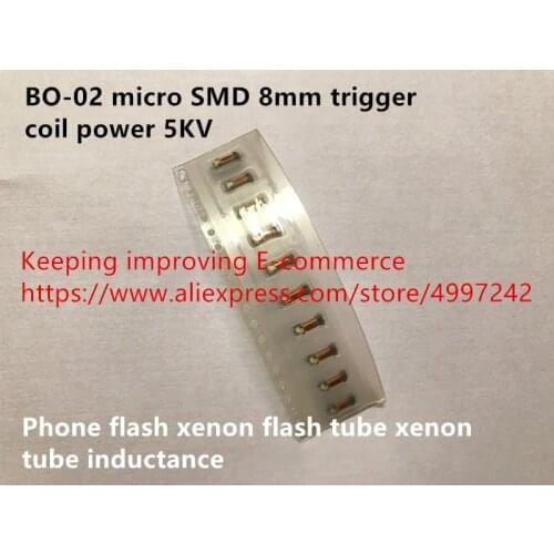 Original new 100% BO-02 micro SMD 8mm trigger coil power 5KV phone flash xenon flash tube xenon tube inductance