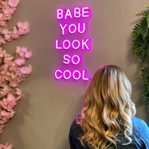 Custom Neon Sign BABE YOU LOOK SO COOL Light Waterproof Flex Led Acrylic Wall Hanging Home Decoration Neon Bar Lights Neon