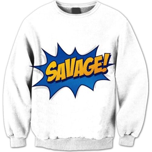 REAL American SIZE I'm a Savage 3D Sublimation Print Crew neck Sweatshirt - plus size