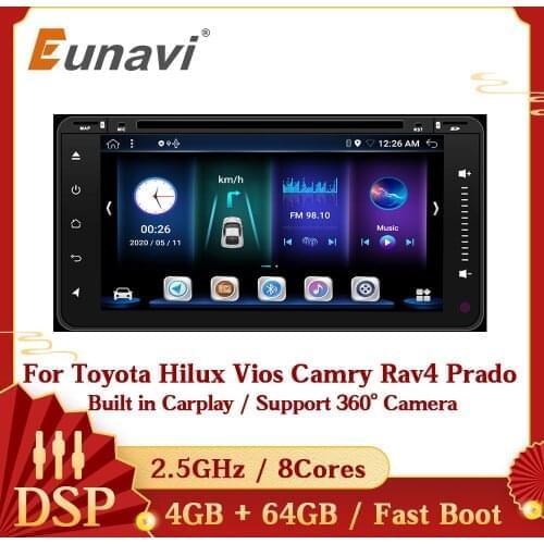 Eunavi 4G+64G DSP Android 10 Car Radio GPS For Toyota Hilux Vios Old Camry Rav4 Prado 2003-2008 Multimedia Player WIFI 2 DIN DVD