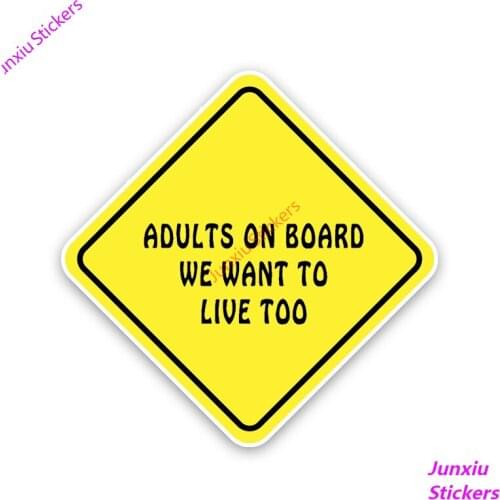 ADULTS ON BOARD WE WANT TO LIVE TOO Car Stickers Bumper Window Rear Windshield Laptop Other Vehicle Auto Accessories KK15*15cm