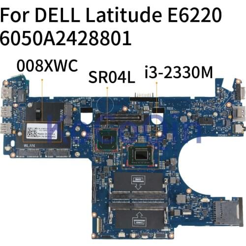 KoCoQin Laptop motherboard For DELL Latitude E6220 I3-2330M Mainboard CN-008XWC 008XWC 6050A2428801 SR04L