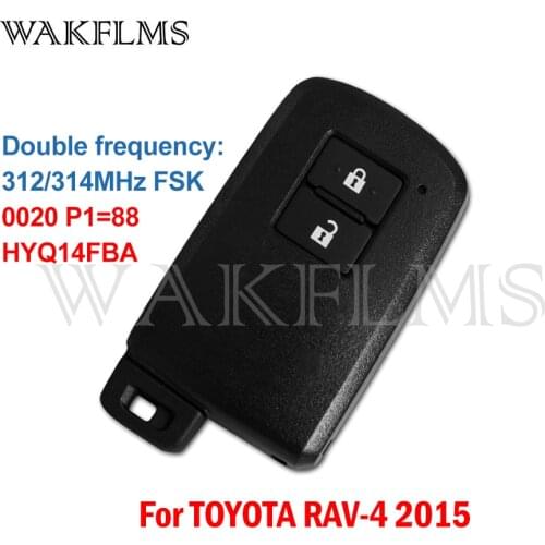 HYQ14FBA For Toyota RAV4 RAV 4 2015 Brazil Version 312/314MHz P1=88 0020 Board Keyless Proximity Smart Car Key