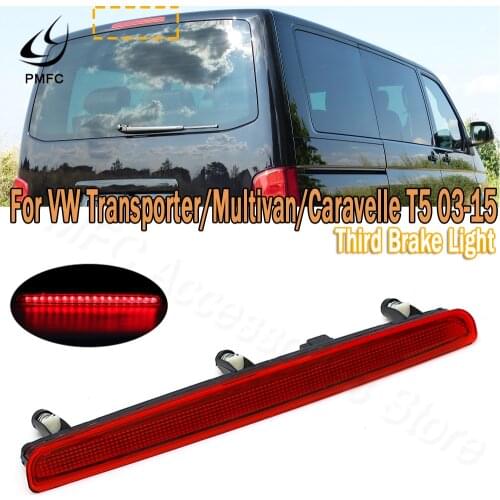 PMFC 3RD Third Brake Light Tail Light Stop Lamp LED Tail Level High Brake Auto Rear For VW Transporter T5 2003-2015 7E0945097A