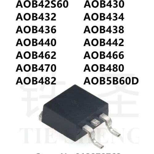 10PCS AOB42S60 AOB430 AOB432 AOB434 AOB436 AOB438 AOB440 AOB442 AOB462 AOB466 AOB470 AOB480 AOB482 AOB5B60D TO-263