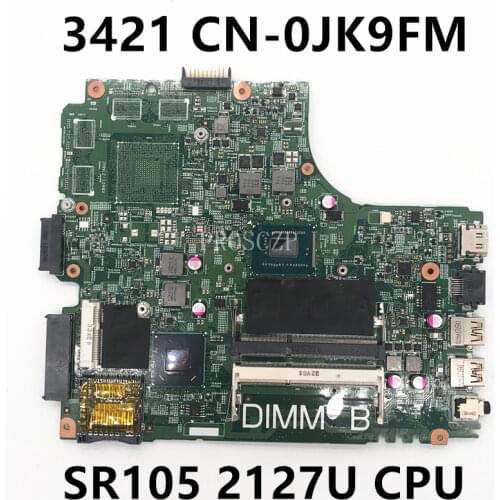Free shipping For Inspiron 3421 Laptop motherboard CN-0JK9FM 0JK9FM JK9FM 12204-1 With SR105 2127U CPU working well