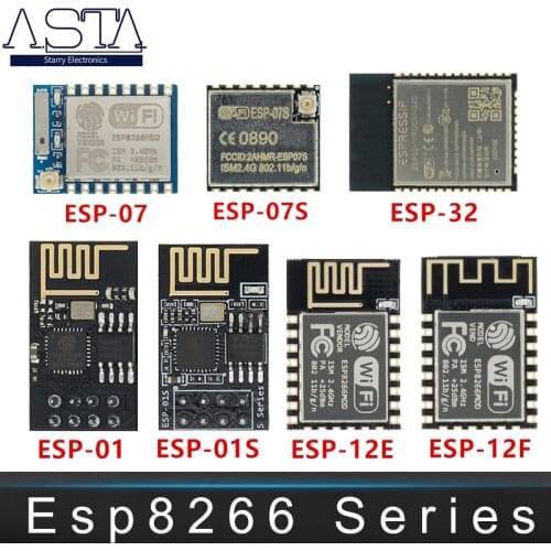ESP8266 ESP-01 ESP-01S ESP-07 ESP-07S ESP-12 ESP-12E ESP-12F ESP-32 serial WIFI wireless module wireless transceiver 2.4G