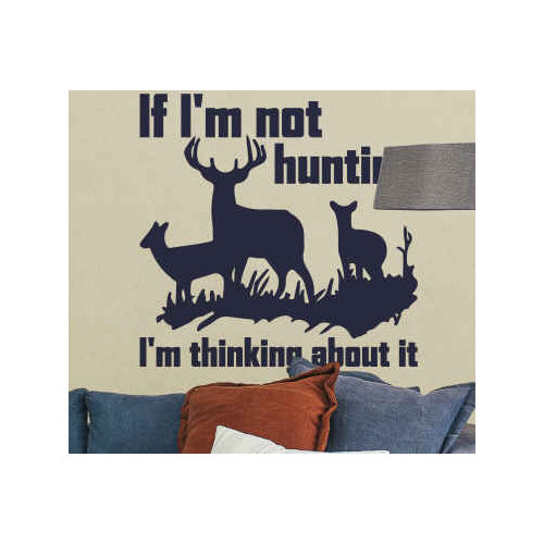 Elk Silhouette Wall Sticker If I'm not hunti Quote Wall Decal Home Decor For Animal Protection Association Zoo dw20277