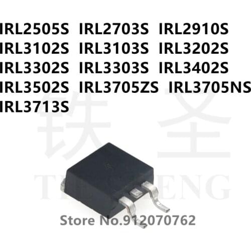 10PCS IRL2505S IRL2703S IRL2910S IRL3102S IRL3103S IRL3202S IRL3302S IRL3303S IRL3402S IRL3502S IRL3705ZS IRL3705NS IRL3713S