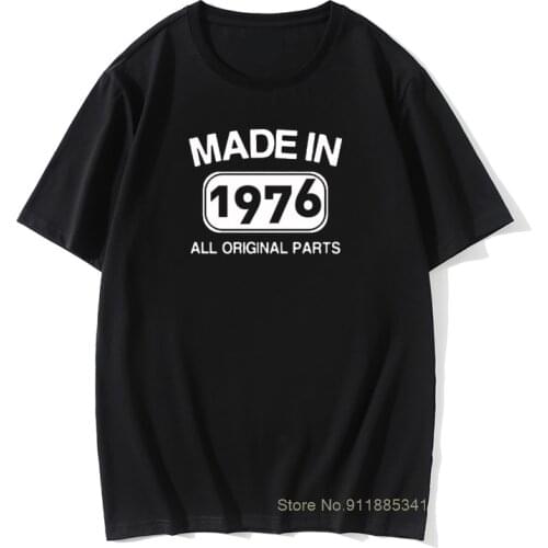 Made In 1976 Birthday Gift T Shirt 45 Years Present Novelty VIntage Cotton PrInt TShirts Retro Daddy Husband Men Short Sleeve