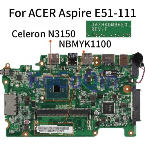 KoCoQin Laptop motherboard For ACER Aspire E51-111 Celeron N3150 Mainboard DAZHKDMB6E0 MBRR406001 SR29F DDR3