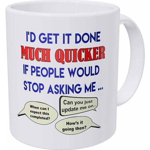 I'd Get it Done Much Quicker Office Job Employee 11 Ounces Funny Coffee Mug