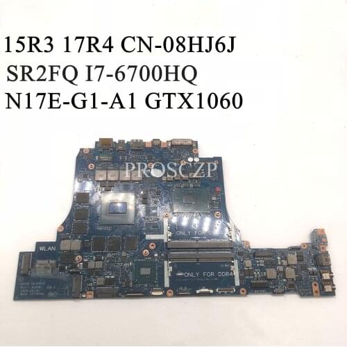 For DELL 15 R3 17 R4 Laptop Motherboard CN-08HJ6J 08HJ6J 8HJ6J LA-D751P With SR2FQ I7-6700HQ GTX1060 100% working well