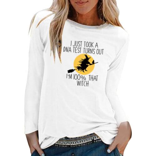 I Just Took A DNA Test Print Halloween Long Sleeve T-shirts Women Autumn Winter Woman Tshirts Fashion White O Neck Graphic Tees