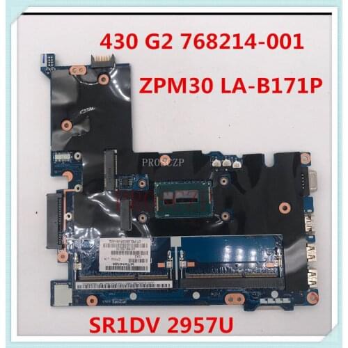 For HP 430 G2 Laptop motherboard ZPM30 LA-B171P With SR1DV 2957U CPU 768214-001 768214-501 768214-601 DDR3 100% full Tested