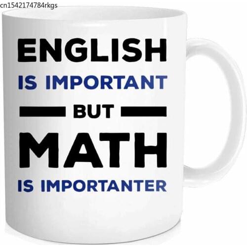 Math Teacher Mug, English Is Important But Math Is Importanter. Funny Coffee Mug, 11-OZ Fine Bone Ceramic White