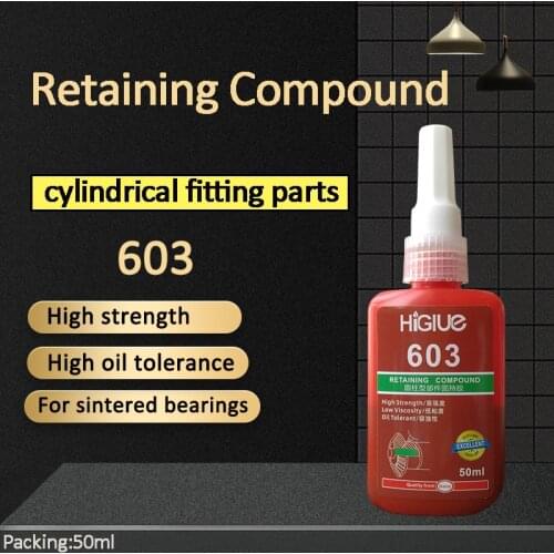 Higlue 603 Oil Tolerant Retaining Compound Anaerobic Sealant Universal High Strength Soild Glue