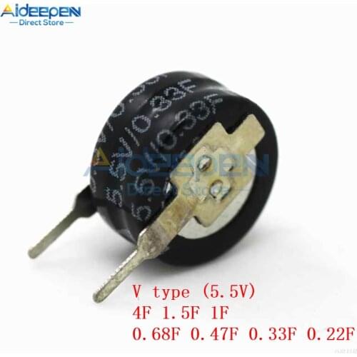 1Pcs 5.5V Capacitance 0.22F 0.33F 0.47F 0.68F 1F 1.5F 4F Farad Capacitor 5.5V "V"- Type Super Capacitor V Style Supercapacitor