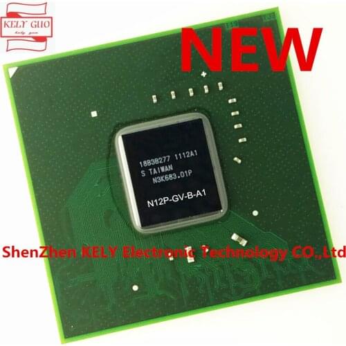 100% New original N12P-GV-B-A1 N12P GV B A1 BGA chipset