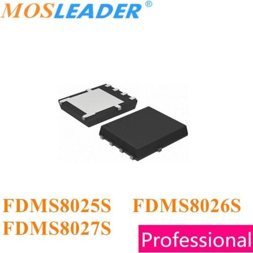 Mosleader 100pcs 1000pcs FDMS8025S FDMS8026S FDMS8027S DFN5X6 QFN8 FDMS8023 FDMS8025 FDMS8026 FDMS8027 Chinese High quality