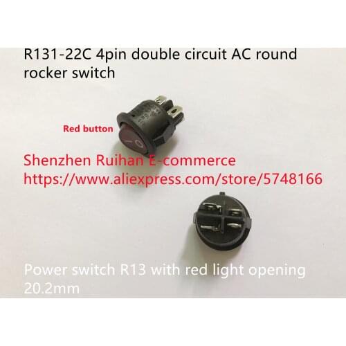 Original new 100% R131-22C 4pin double circuit AC round rocker switch power switch R13 with red light opening 20.2mm
