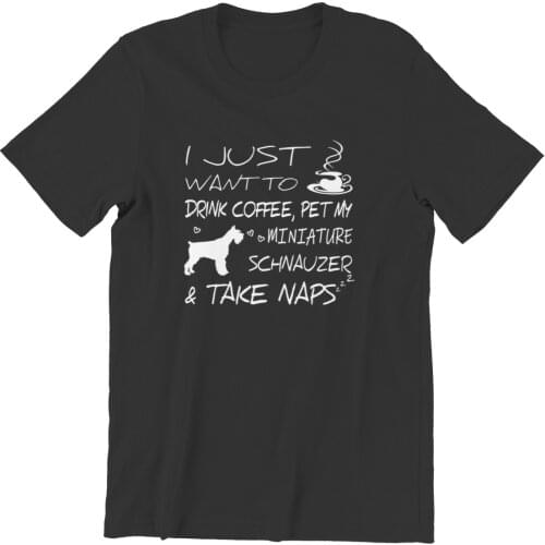 Westcreek Drink Coffee And Pet miniature Schnauzer Funny Gift Gothic Kawaii HipHop New Male Japanese Style For Boy T-Shirt 69708