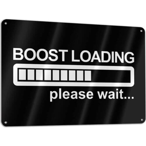 Boost Loading Poster Funny Art Decor Vintage Aluminum Retro Metal Tin Sign Painting Decorative Signs 20x30cm