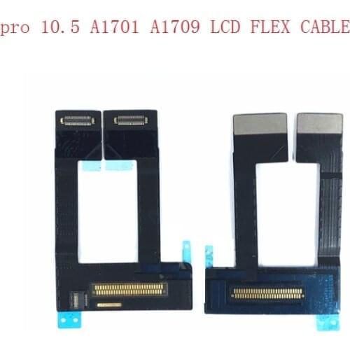 For ipad pro 10.5 inch A1701 A1709 LCD Display Connector Flex Cable Replacement Parts