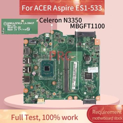 MBGFT1100 For ACER Aspire ES1-533 Celeron N3350 Notebook Mainboard B5W1A/B7W1A LA-D641P DDR3 Laptop motherboard