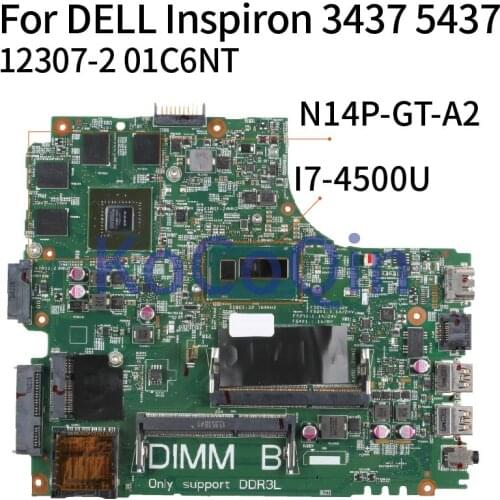 KoCoQin Laptop motherboard For DELL Inspiron 14R 3437 5437 I7-4500U Mainboard 12307-2 CN-01C6NT 01C6NT N14P-GT-A2