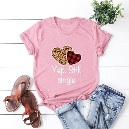 Woman Summer Short Sleeve Female T-shirts Sweet Woman Tshirt Yep Still Single Tshirt