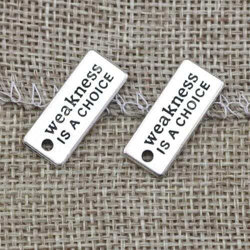 High Quality 20 Pieces/Lot 9mm*22mm Antique Silver Plated Metal Tag Weakness Is A Choice Fitness Message Charms For Diy Making